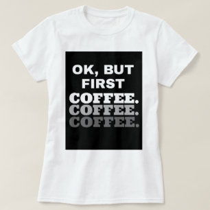 Autorización, pero primer café: Camiseta básica