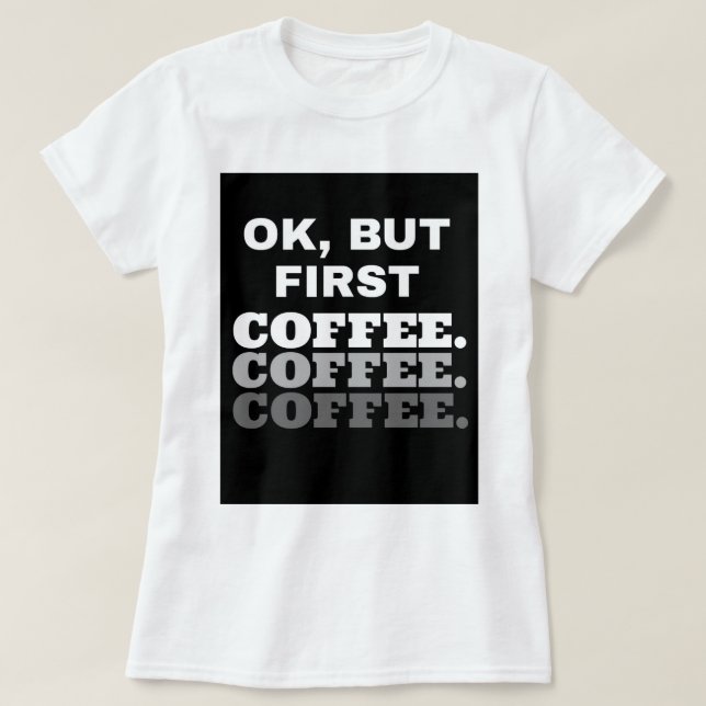 Autorización, pero primer café: Camiseta básica de (Diseño del anverso)