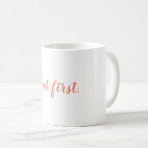 Autorización, pero primera taza de café