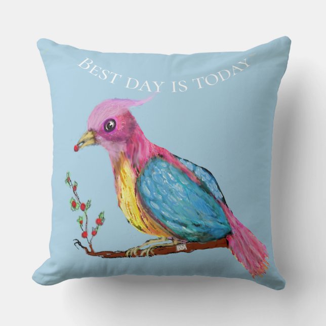 Ave del Paraíso | Mejor día es hoy  Cojín (Anverso)