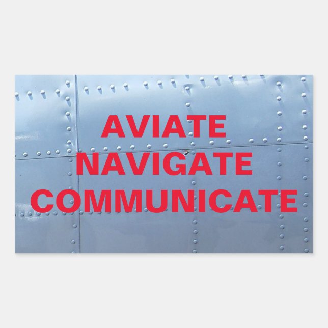 AVIATE, NAVIGATE, Pegatina de Aviación COMUNICADA (Anverso)