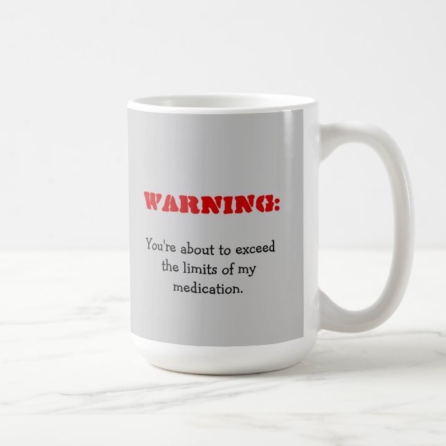Aviso: Estás excediendo mi taza de medicación (Derecha)