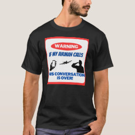Aviso- Si mi Airman llama a la camiseta