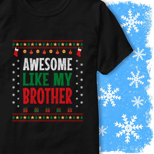 Awesome Like My Brother Christmas Sweater Vintage (Subido por el creador)