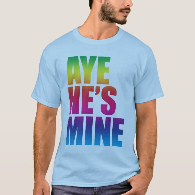 Aye él es camiseta de la mina LGBT (Anverso)