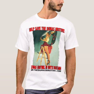 Ayuda ahorrar la camiseta del burdel de Dumas