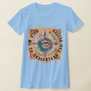 Ayúdame A Comprender Mejor Camiseta Mística