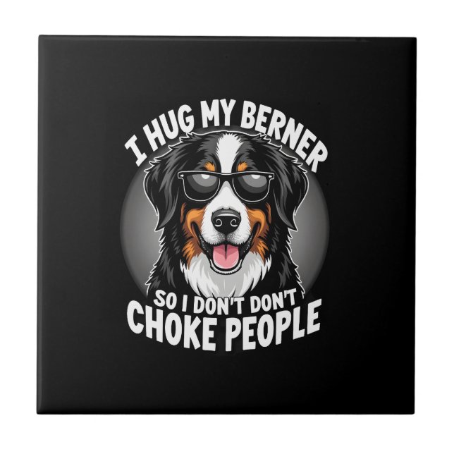 Azulejo Abrazo a mi Berner para no estrangular a la gente  (Frente)