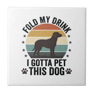 Azulejo Amante Divertido de Perros Vintage Dobla Mi Bebida