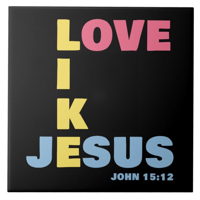 Azulejo Amor como Jesús - Juan 15:12 Cristiano femenino (Frente)
