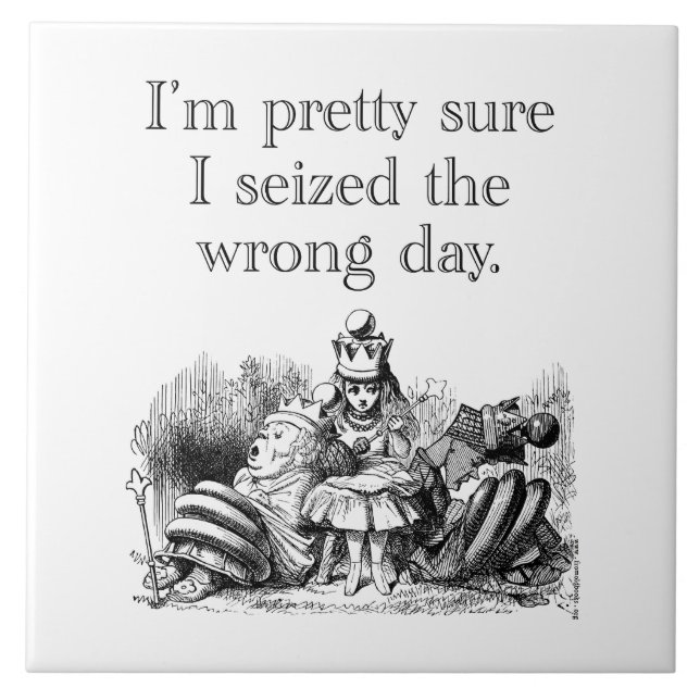 Azulejo Aprovechar el día equivocado, tener un mal día (Frente)