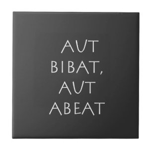 Azulejo Aut bibat aut abeat