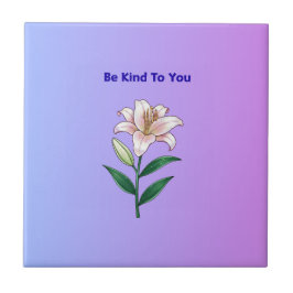 Azulejo Be Kind To You Lily Self-Care