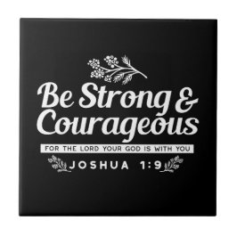 Azulejo Be Strong and Courageous – Joshua 1:9 Bible Verse