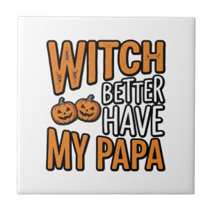 Azulejo Bruja Mejor Tenga Mi Papa Halloween Camiseta Papa