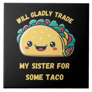 Azulejo Cambiaré a mi hermana por tacos
