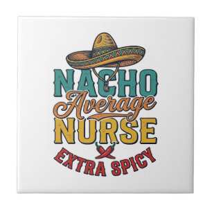 Azulejo Camiseta de enfermera divertida Nacho Average Nurs