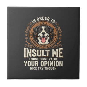 Azulejo Camiseta de perro opinión divertida insulto