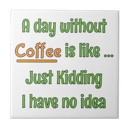 Azulejo Camiseta Un día sin Café