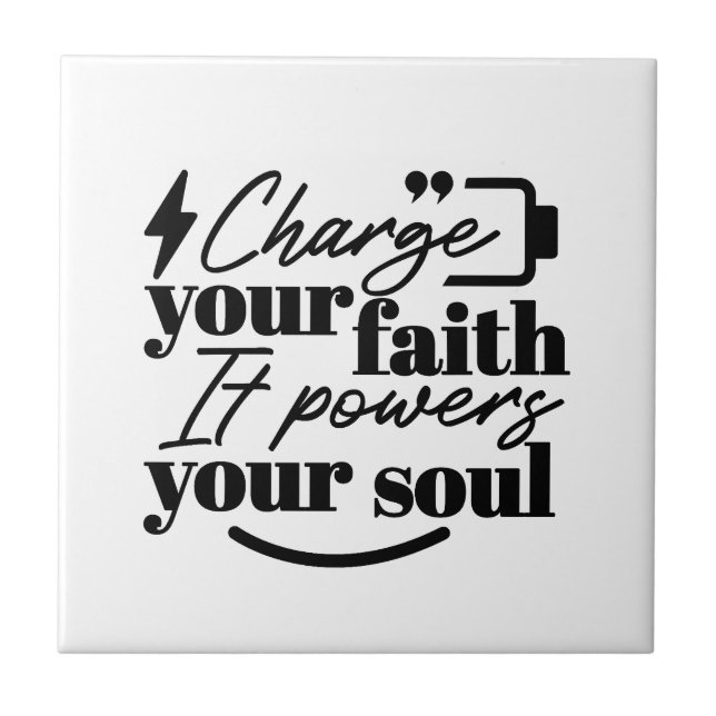 Azulejo Charge Your Faith – Christian Inspirational Quote  (Frente)