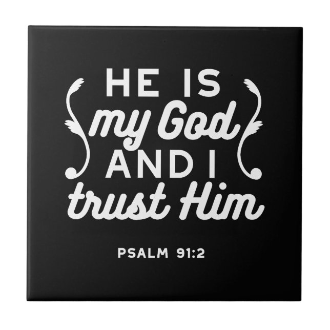 Azulejo Christian Faith Quote – Trust in God Psalm 91:2 (Frente)