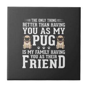 Azulejo Cita de amigo familiar de perro Pug
