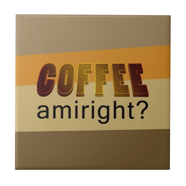 Azulejo ¿Coffee Amiright? (Frente)