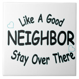 Azulejo Como un buen vecino, quédate allí