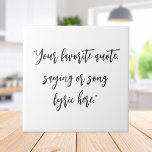 Azulejo Crear su propia caligrafía de cotización<br><div class="desc">Crea tu propio mosaico decorativo de presupuesto personalizado. Presenta una tipografía caligráfica minimalista.</div>