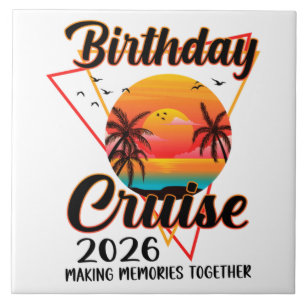 Azulejo Crucero de Cumpleaños 2026 Creando Recuerdos Junto