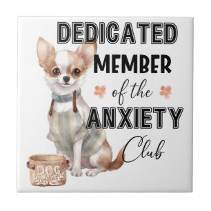Azulejo Cute Chihuahua Anxiety Quote Funny Humor
