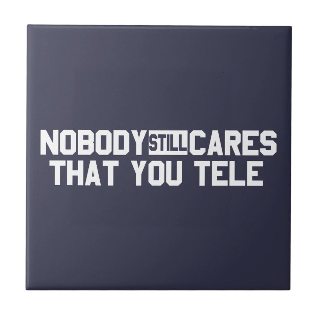 Azulejo De Cerámica A nadie le importa que digas (Frente)