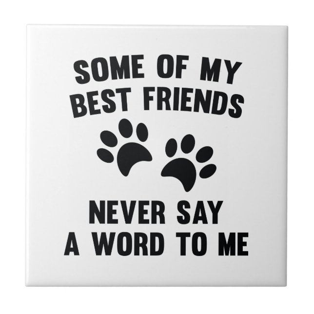 Azulejo De Cerámica Algunos de mis mejores amigos (Frente)