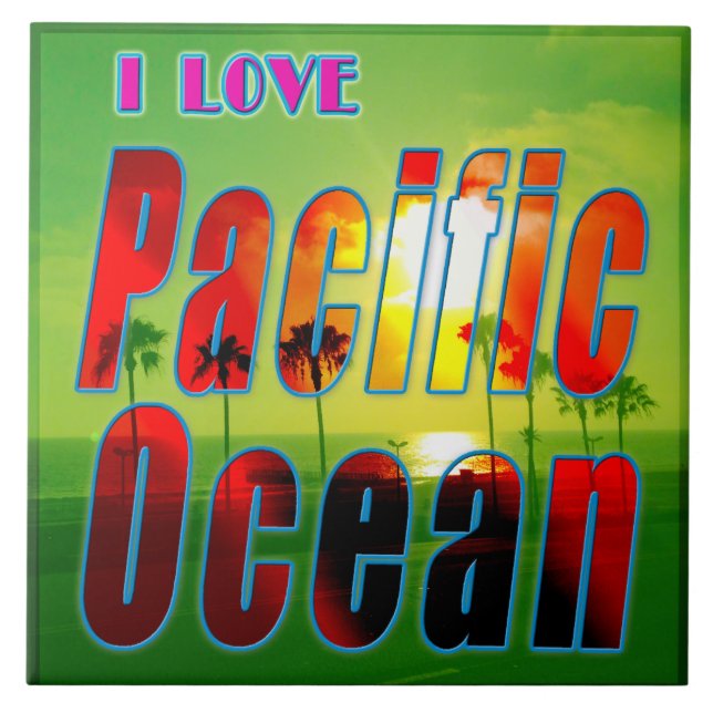 Azulejo De Cerámica "Amo el Océano Pacífico" Tile (Frente)