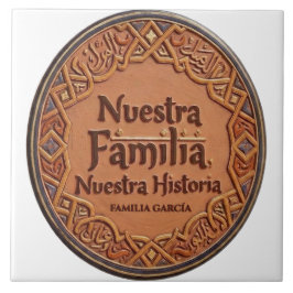 Azulejo De Cerámica Artesanal: "Nuestra Familia, Nuestra H