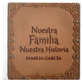 Azulejo De Cerámica Artesanal: "Nuestra Familia, Nuestra H