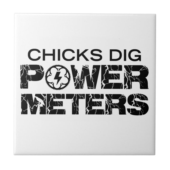 Azulejo De Cerámica Chicks Dig Power Meters (Frente)