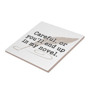 Azulejo De Cerámica Cuidadoso, o usted terminará para arriba en mi