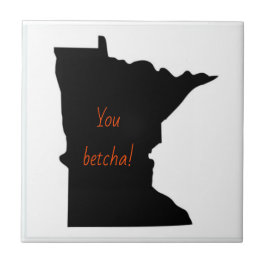 Azulejo de cerámica de Minnesota You Betcha