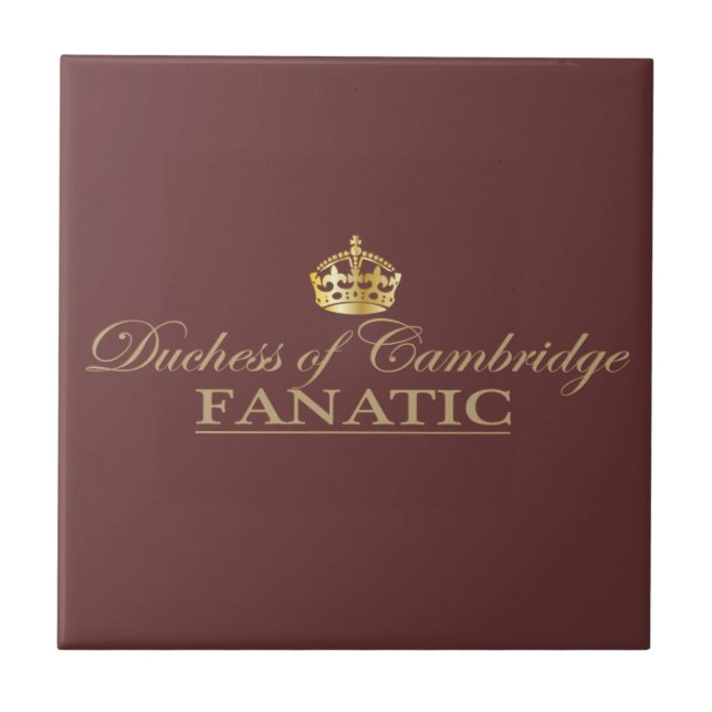 Azulejo De Cerámica Duquesa de Cambridge Fanatic (Frente)