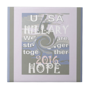 Azulejo De Cerámica Espero que Hillary USA seamos más fuertes juntos