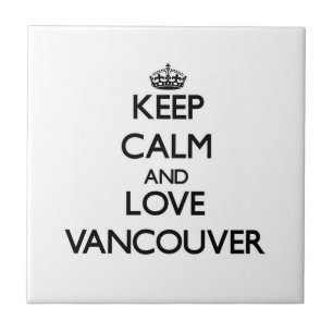 Azulejo De Cerámica Guarde la calma y ame Vancouver
