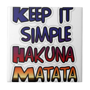Azulejo De Cerámica Hakuna Matata Manténgalo Simple