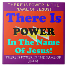 Azulejo De Cerámica ¡Hay poder en nombre de Jesús!