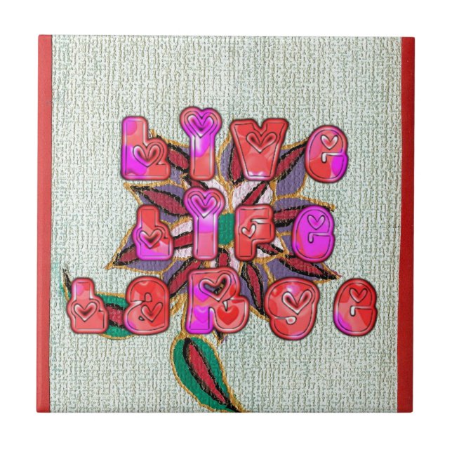 Azulejo De Cerámica Impresión de arte "Live Life Large" (Frente)