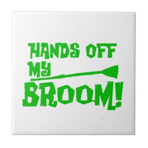 Azulejo De Cerámica Las Manos Fuera De Mi Escoba