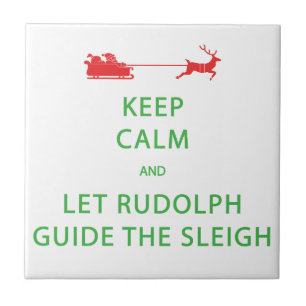 Azulejo De Cerámica Mantener la calma Let Rudolph Guide Sleigh