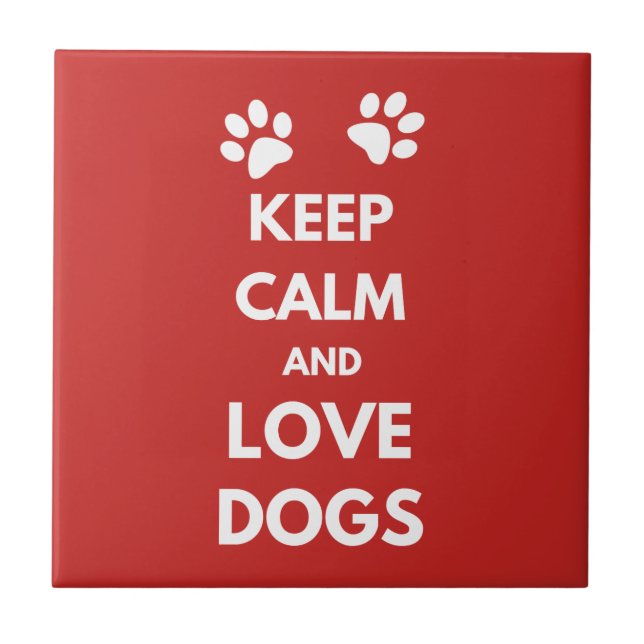 Azulejo De Cerámica Mantener la calma y amar a los perros (Frente)
