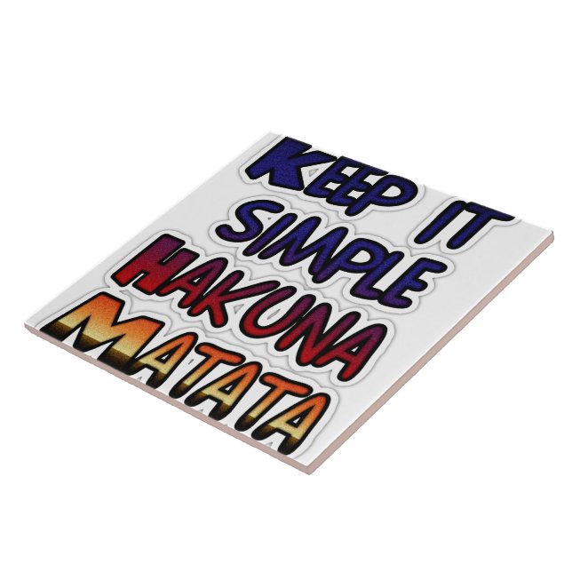 Azulejo De Cerámica Mantenerlo simple Hakuna Matata Imprimir arte (Lado)