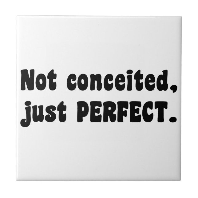 Azulejo De Cerámica No engañado, sólo perfecto (Frente)